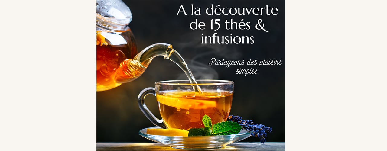 Découverte de 15 thés et infusions